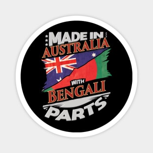 Made In Australia With Bengali Parts - Gift for Bengali From Bangladesh Magnet